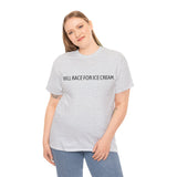 Will Race for Ice Cream T Shirt